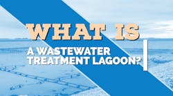 What is a wastewater treatment lagoon? How do they work? What types of lagoons exist?