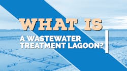 What is a wastewater treatment lagoon? How do they work? What types of lagoons exist? What is a wastewater treatment lagoon? How do they work? What types of lagoons exist?