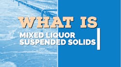 What Is Mixed Liquor Suspended Solids Mlss Wastewater Aeration
