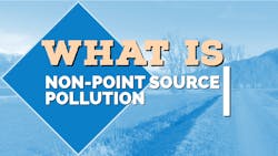 What is non-point source pollution? What is non-point source pollution?
