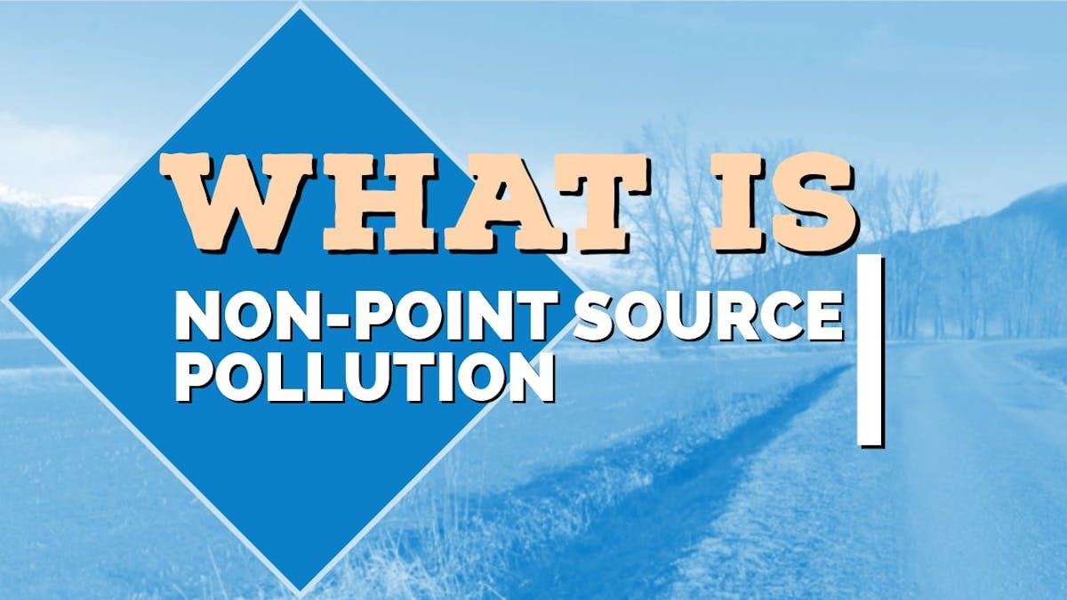 What is non-point source pollution? | Wastewater Digest