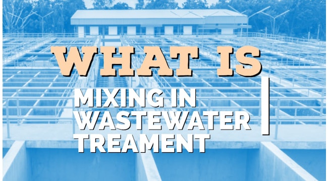 what_is_mixing_for_wastewater_treatment