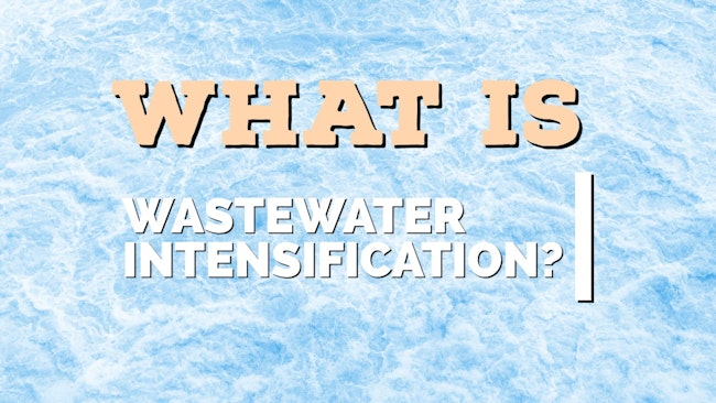 6761d0b812a1adbd9f0d1257 What Is Wastewater Intensification