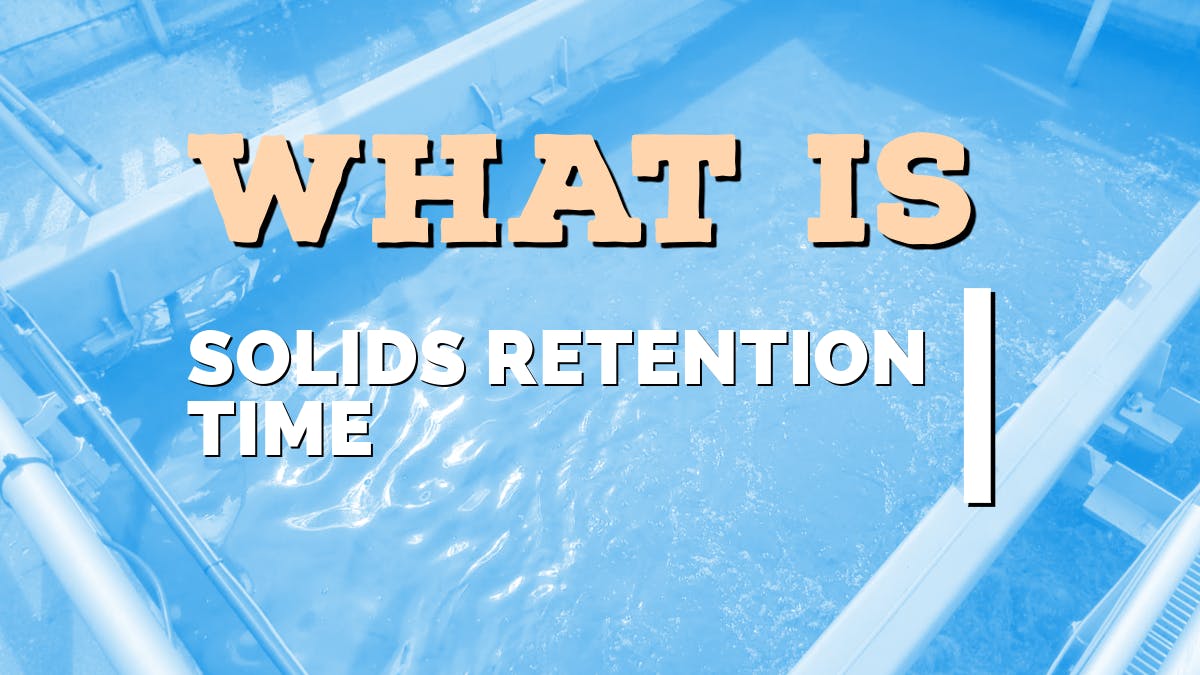 what_is_solids_retention_time_srt_wastewater_diges
