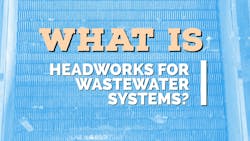 68800811b979aff9cdbf53c8 What Is Headworks For Wastewater Systems Wastewate 68800811b979aff9cdbf53c8 What Is Headworks For Wastewater Systems Wastewate