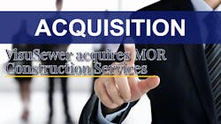 VisuSewer expands into Mid-Atlantic with acquisition of MOR Construction Services VisuSewer expands into Mid-Atlantic with acquisition of MOR Construction Services