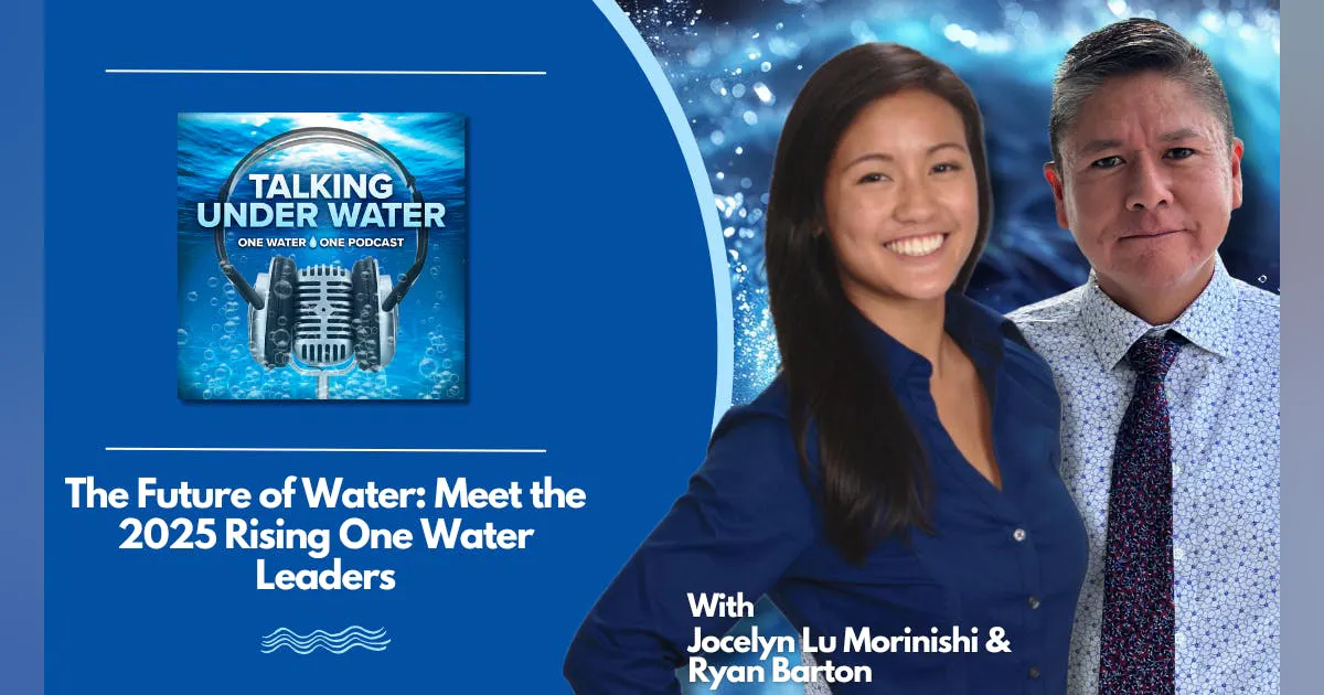 The future of water: Meet the 2025 Rising One Water Leaders ...