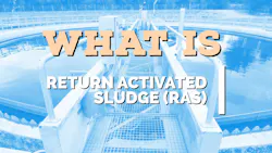 What is return activated sludge (RAS)? | Wastewater Digest