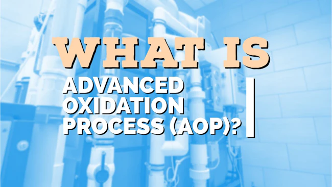 69ab13e566f5a03cefdc36f8 What Is Advanced Oxidation Process Aop