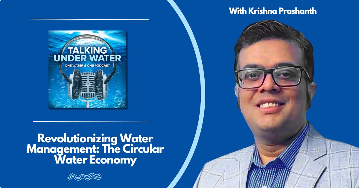 Revolutionizing Water Management: The Circular Water Economy