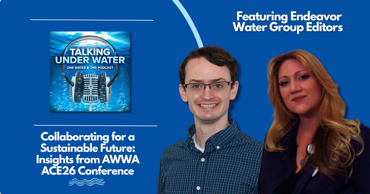Collaborating for a Sustainable Future: Insights from AWWA ACE26 Conference