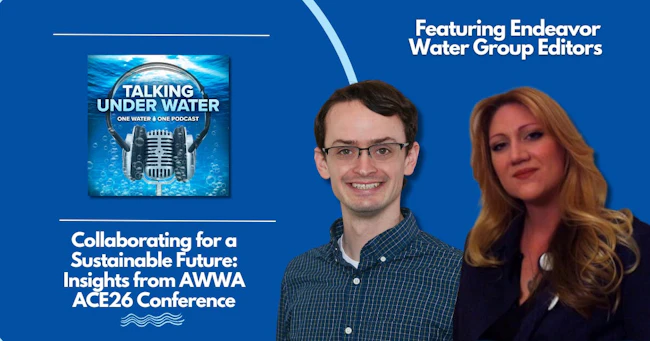 Collaborating for a Sustainable Future: Insights from AWWA ACE26 Conference